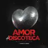 J Trons & Derek - Amor de Discoteca (Deluxe Edition) - Single